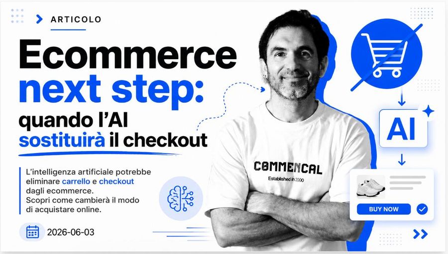 Ecommerce next step: quando l'AI sostituirà il checkout